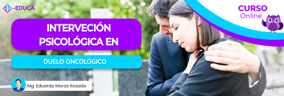 INTERVENCIÓN PSICOLÓGICA EN DUELO ONCOLÓGICO