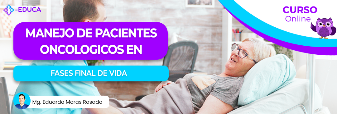 MANEJO DE PACIENTES ONCOLÓGICOS EN FASE FINAL DE VIDA